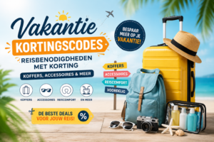Vakantie kortingscodes: bespaar op je reisbenodigdheden